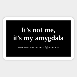 It's my Amygdala Sticker